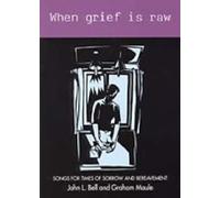 When Grief is Raw: Songbook