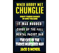 When Harry Met Chunglie: Books 1-2-3 (When Harry Met Chunglie: The Series)