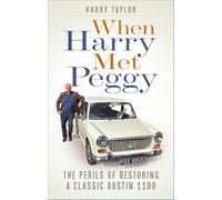 When Harry Met Peggy: The Perils of Restoring a Classic Austin 1100