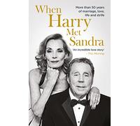 When Harry Met Sandra : Harry & Sandra Redknapp - Our Love Story: More than 50 years of marriage, love, life and strife
