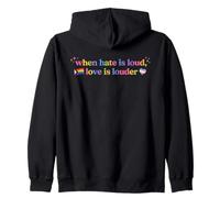 When Hate is Loud Love Must Be Louder Rainbow LGBTQIA Pride Zip Hoodie
