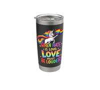 When Hate is Loud Love Must Be Louder Rainbow Unicorn Pride Stainless Steel Insulated Tumbler