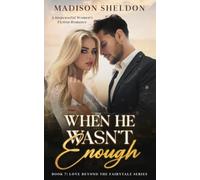 When Hate Wasn't Enough: An Emotional Romantic Suspense (LOVE BEYOND THE FAIRYTALE)