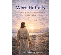 When He Calls: Sermon Notes for Answering the Call of Christ: A 106 Page Two Year Christian Journal for Recording Church Sunday Messages, Scriptures, and Reflections by Faith Walker Journals