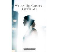 When He Chose Her Over Me: 100 True Stories of Love, Loss, and Lessons (Love and Relationships)