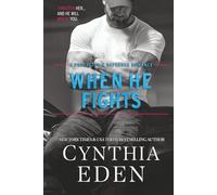When He Fights (Protector And Defender Romance)