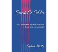 When He Leaves: A Story of Heartbreak, Healing, and Becoming Whole Again.''