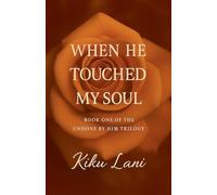 When He Touched My Soul: 1 (Undone by Him)
