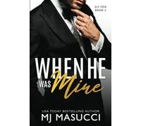 When He Was Mine: A Billionaire Age Gap Romance Book (Sly Fox Series)