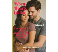 When Hearts Collide (Volume 2): A heartfelt romance of dreams, disappointments and an unexpected twist. (When Hearts Collide series)