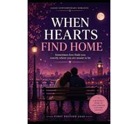 When Hearts Find Home: A Clean Contemporary Romance