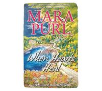 When Hearts Heal: Milford-Haven Novels - Book 5