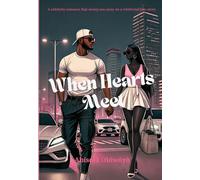 When Hearts Meet: A Nigerian Celebrity Romance Novel