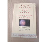 When Heaven and Earth Changed Places: A Vietnamese Woman's Journey from War to Peace