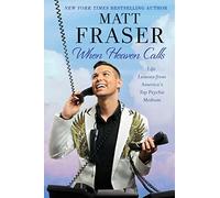 When Heaven Calls – Life Lessons from America's Top Psychic Medium – Simon & Schuster