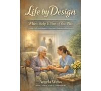 When Help Is Part of the Plan: Living Well With Support, Care, and Changing Independence