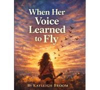 When her voice learned to fly