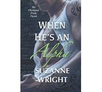 When He's An Alpha: 2 (The Olympus Pride)