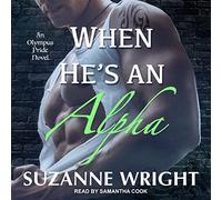 When He's An Alpha (The Olympus Pride Series)