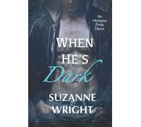 When He's Dark: 1 (The Olympus Pride)