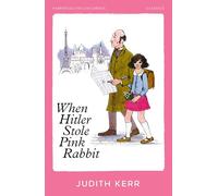 When Hitler Stole Pink Rabbit: A classic and unforgettable children’s book from the author of The Tiger Who Came To Tea (HarperCollins Children’s Classics)