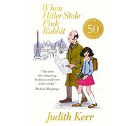 When Hitler Stole Pink Rabbit: (50th Anniversary edition)