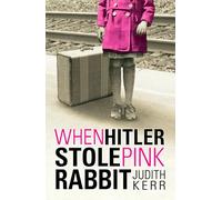 When Hitler Stole Pink Rabbit: Judith Kerr