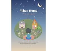 When Home Feels Different: A gentle journal for my feelings when my family is changing