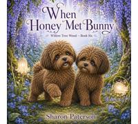 When Honey Met Bunny: Willow Tree Wood (Willow tree wood series)