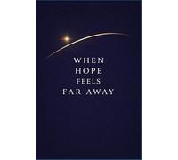 When Hope Feels Far Away: A North Star for You