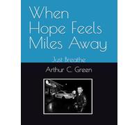 When Hope Feels Miles Away: Just Breathe