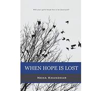 When Hope is Lost: Will your spirit break free or be destroyed?
