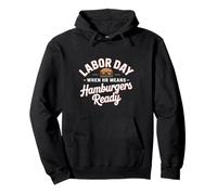 When HR Means Hamburgers Ready Labor Day Pullover Hoodie