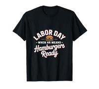 When HR Means Hamburgers Ready Labor Day T-Shirt