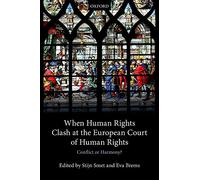 When Human Rights Clash at the European Court of Human Rights: Conflict or Harmony?