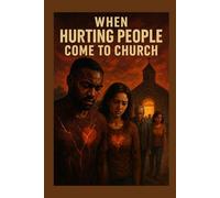 When Hurt People Come To Church