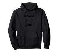 When I Am Afraid I Put My Trust in You Christian Faith Pullover Hoodie