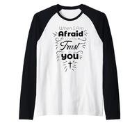 When I Am Afraid I Put My Trust in You Christian Faith Raglan Baseball Tee