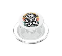 When I Am Afraid, I Put My Trust in You. Psalm 56:3 PopSockets PopGrip for MagSafe