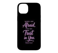 When I Am Afraid Psalm 56:3 Bible Verse Faith Trust God Pray Case for iPhone 14 Plus