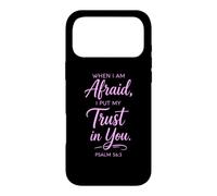 When I Am Afraid Psalm 56:3 Bible Verse Faith Trust God Pray Case for iPhone 17 Pro Max