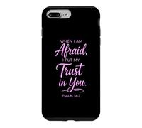 When I Am Afraid Psalm 56:3 Bible Verse Faith Trust God Pray Case for iPhone 7 Plus/8 Plus