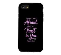 When I Am Afraid Psalm 56:3 Bible Verse Faith Trust God Pray Case for iPhone SE (2020) / 7/8