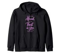 When I Am Afraid Psalm 56:3 Bible Verse Faith Trust God Pray Zip Hoodie