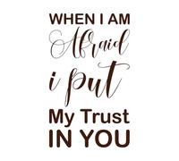 When i am Afraid Put My Trust in You Fine Carving Stickers 36x60cm Removable Without Leaving Glue Coffee