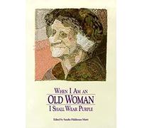 When I am an Old Woman I Shall Wear Purple