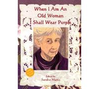When I am an Old Woman I Shall Wear Purple