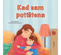 When I am Gloomy (Croatian Children's Book) (Croatian Bedtime Collection)