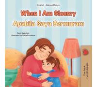 When I am Gloomy (English Malay Bilingual Children's Book) (English Malay Bilingual Collection)
