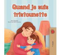When I am Gloomy (French Children's Book) (French Bedtime Collection)